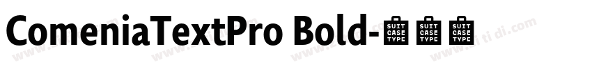ComeniaTextPro Bold字体转换 ComeniaTextPro Bold字体转换
